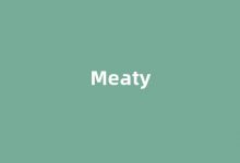 Meaty中文翻译,Meaty是什么意思,Meaty发音、用法及例句-我的生活随笔