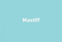 Mastiff中文翻译,Mastiff是什么意思,Mastiff发音、用法及例句-我的生活随笔