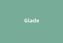 Glade中文翻译,Glade是什么意思,Glade发音、用法及例句(glade是什么意思英语)-我的生活随笔